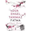 Dua Engel Tanımaz Fatma