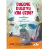 Dugong Dugo’yu Kim Üzdü?