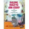 Dugong Dugo’yu Kim Üzdü?