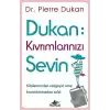 Dukan: Kıvrımlarınızı Sevin