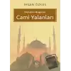 Dünden Bugüne Cami Yalanları