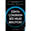 Dünya Çökerken Bizi Neler Bekliyor?