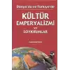 Dünyada ve Türkiyede Kültür Emperyalizmi ve Soykırımlar