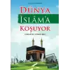 Dünya İslama Koşuyor