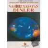 Dünya Kuruluşundan Bugüne Kadar Vahisiz Yaşayan Dinler