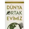 Dünya Ortak Evimiz