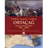 Dünya Savaş Tarihi Cilt 1: Ortaçağ 500-1500 (Ciltli)