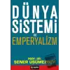 Dünya Sistemi ve Emperyalizm