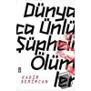 Dünyaca Ünlü Şüpheli Ölümler