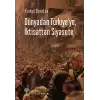 Dünyadan Türkiyeye, İktisattan Siyasete