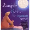 Dünyalar Kadar Seviyorum Seni (Ciltli)