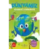 Dünyamız – Eğlenceli Etkinlikler