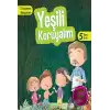 Dünyamızı Koruyalım - Yeşili Koruyalım (5 Yaş Üstü)