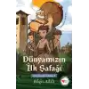 Dünyamızın İlk Şafağı / Çatalhöyük Öyküleri 1