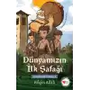 Dünyamızın İlk Şafağı - Çatalhöyük Öyküleri 1