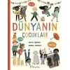 Dünyanın Çocukları (Ciltli)