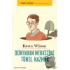 Dünyanın Merkezine Tünel Kazmak