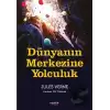 Dünyanın Merkezine Yolculuk