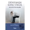 Dünyanın Sonu Değil