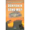 Dünyanın Sonu mu?