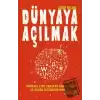 Dünyaya Açılmak