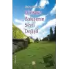 Dünyaya Bakışımın Seyri Değişti