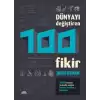 Dünyayı Değiştiren 100 Fikir