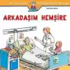 Dünyayı Öğreniyorum - Arkadaşım Hemşire