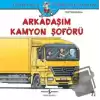 Dünyayı Öğreniyorum - Arkadaşım Kamyon Şoförü