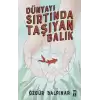 Dünyayı Sırtında Taşıyan Balık