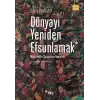 Dünyayı Yeniden Efsunlamak: Müşterekler Siyaseti ve Feminizm