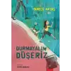 Durmayalım Düşeriz