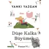 Düşe Kalka Büyümek