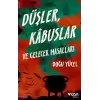 Düşler, Kabuslar Ve Gelecek Masallar