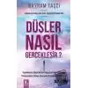 Düşler Nasıl Gerçekleşir ?