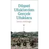 Düşsel Ufuklardan Gerçek Ufuklara