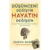 Düşünceni Değiştir - Hayatın Değişsin