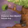 Düşünen Ben Miyim? Bayan Kuş