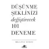 Düşünme Şeklinizi Değiştirecek 101 Deneme