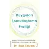 Duyguları Somutlaştırma Pratiği