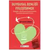 Duygusal Benliği İyileştirmek