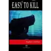 Easy to Kill