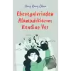 Ebeveynlerinden Alamadıklarını Kendine Ver