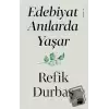 Edebiyat Anılarda Yaşar