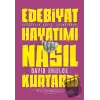 Edebiyat Hayatımı Nasıl Kurtardı