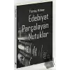 Edebiyat Parçalayan Nutuklar