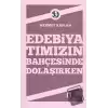 Edebiyatımızın Bahçesinde Dolaşırken