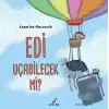 Edi Uçabilecek Mi? (Ciltli)