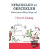 Efsaneler ve Gerçekler