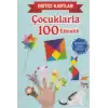 Eğitici Kartlar Çocuklarla 100 Etkinlik